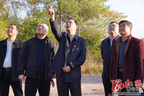 衡山县戴新贤调研萱洲片区重点建设项目工作